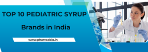 Top10 Pediatric Syrup Brands in India