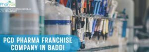 PCD Pharma Franchise Company in Baddi