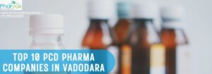 Top 10 PCD pharma companies in Vadodara