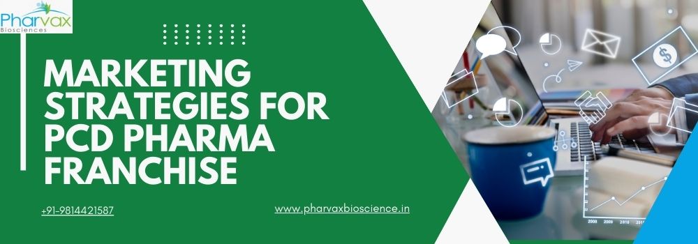 Marketing Strategies for PCD Pharma Franchise