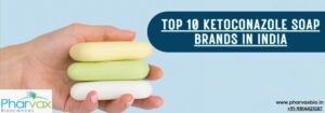 Top 10 Ketoconazole Soap Brands in India