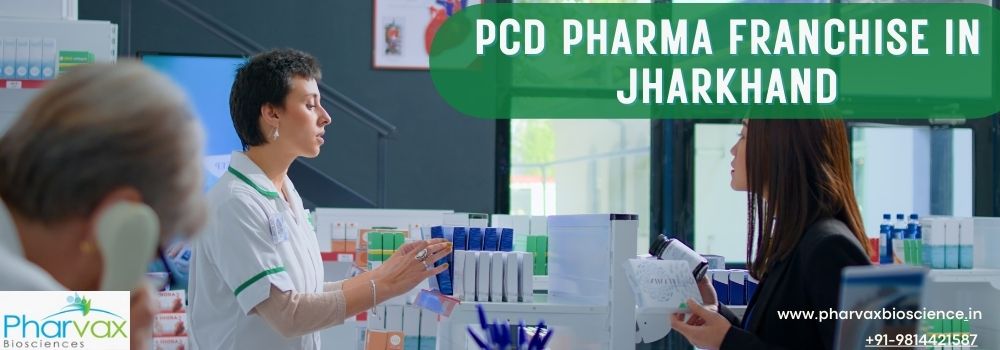 PCD Pharma Franchise In Jharkhand