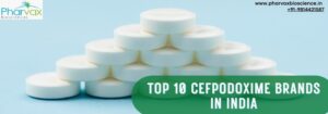 Top 10 Cefpodoxime Brands in India